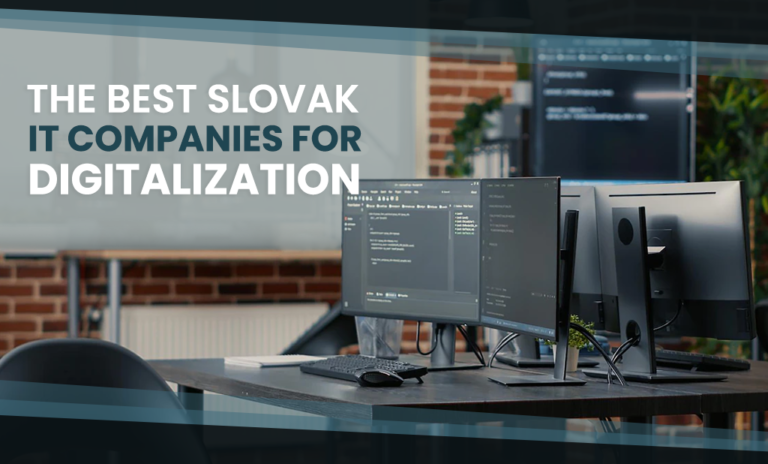 The best Slovak IT companies for digitalization